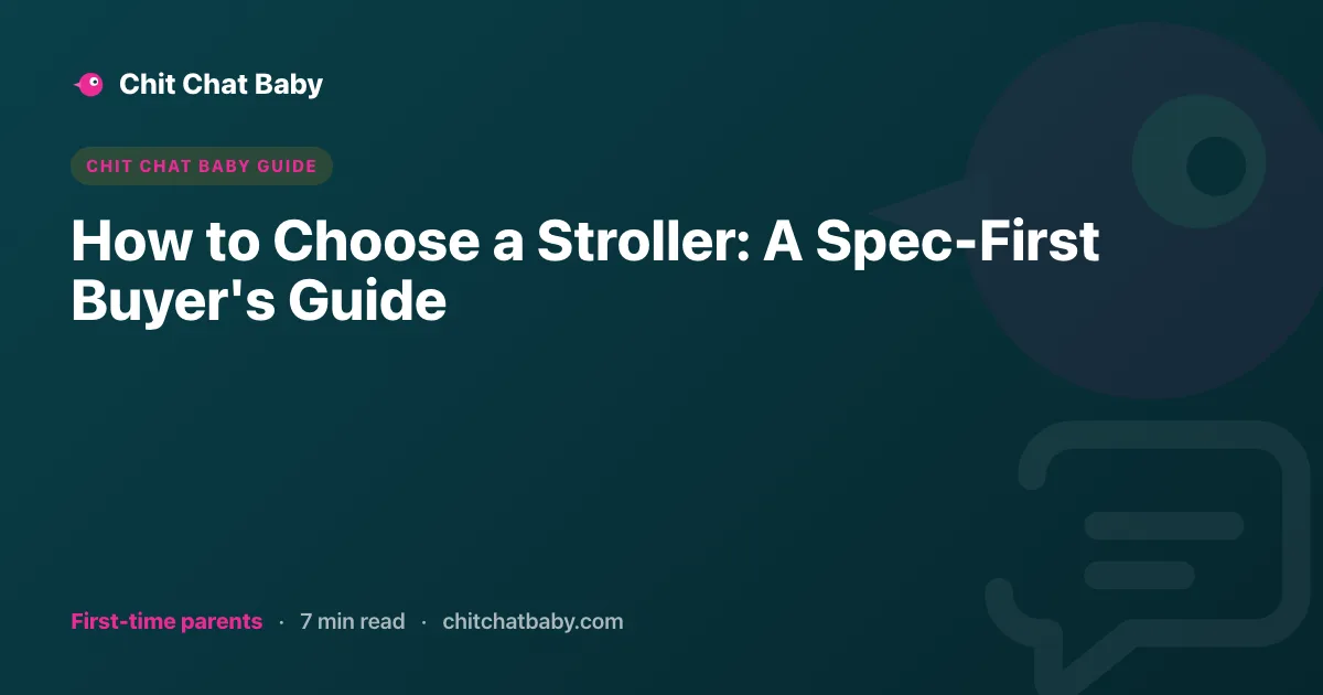 How to Choose a Stroller: A Spec-First Buyer's Guide